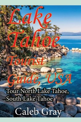 Lake Tahoe Tourist Guide, USA