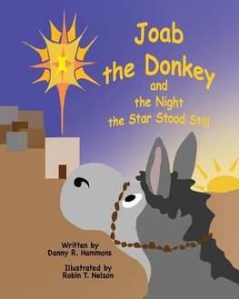 Joab the Donkey and the Night the Star Stood Still