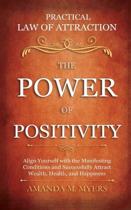 Practical Law of Attraction | The Power of Positivity