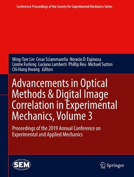 Advancements in Optical Methods & Digital Image Correlation in Experimental Mechanics, Volume 3