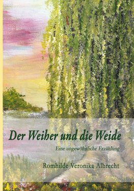 Der Weiher und die Weide