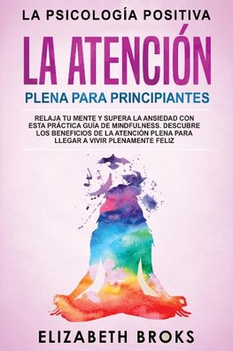 La Atención Plena para Principiantes