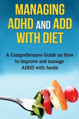 Managing ADHD and ADD with Diet