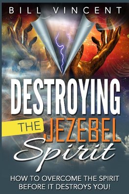 Destroying the Jezebel Spirit