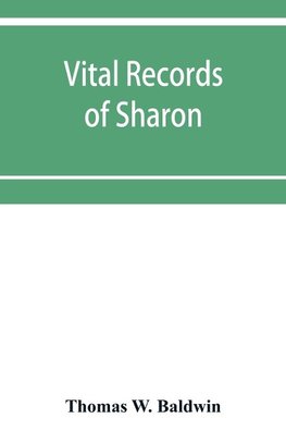 Vital records of Sharon, Massachusetts, to the year 1850