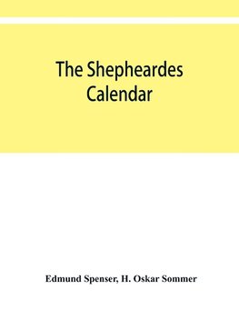 The shepheardes calendar; the original edition of 1579 in photographic facsimile with an introduction