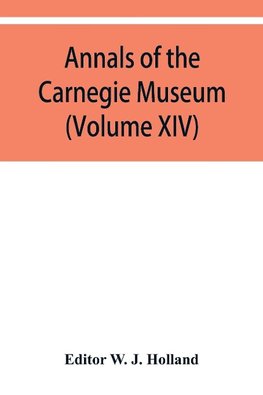 Annals of the Carnegie Museum (Volume XIV)