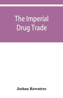 The imperial drug trade