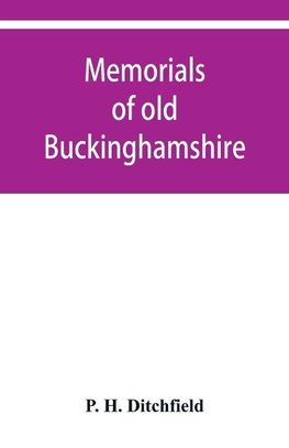 Memorials of old Buckinghamshire