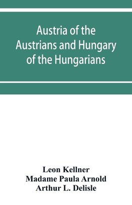 Austria of the Austrians and Hungary of the Hungarians