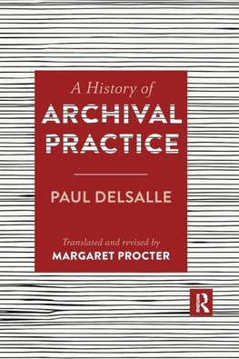 A History of Archival Practice