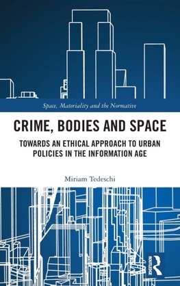 Crime, Bodies and Space