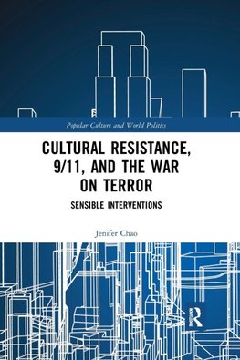 Cultural Resistance, 9/11, and the War on Terror