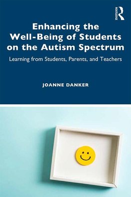 Enhancing the Well-Being of Students on the Autism Spectrum