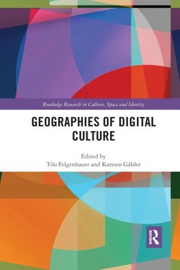 Geographies of Digital Culture