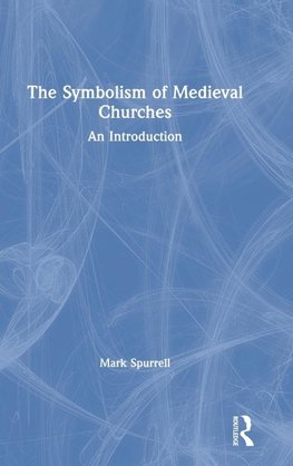 The Symbolism of Medieval Churches