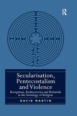 Secularisation, Pentecostalism and Violence