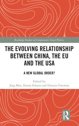 The Evolving Relationship between China, the EU and the USA