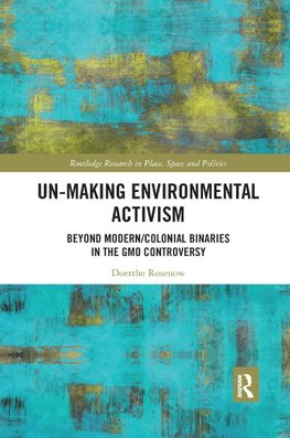 Un-making Environmental Activism