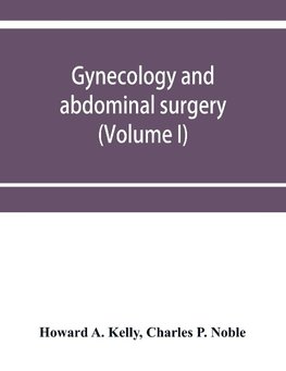 Gynecology and abdominal surgery (Volume I)