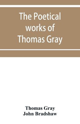 The poetical works of Thomas Gray