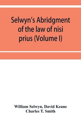 Selwyn's abridgment of the law of nisi prius (Volume I)