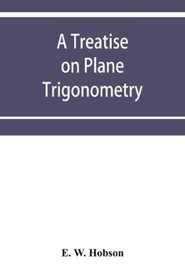 A treatise on plane trigonometry