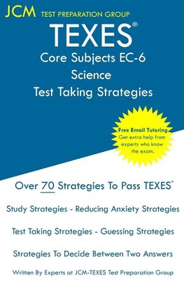 TEXES Core Subjects EC-6 Science - Test Taking Strategies