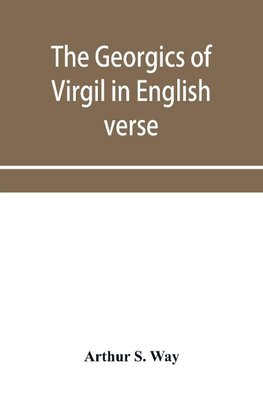 The Georgics of Virgil in English verse