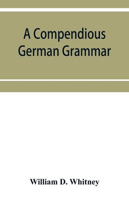 A compendious German grammar