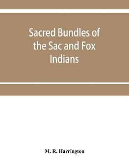 Sacred bundles of the Sac and Fox Indians