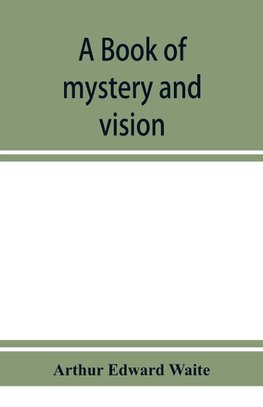 A book of mystery and vision