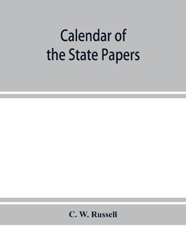 Calendar of the state papers, relating to Ireland, of the reign of James I. 1603-1606. Preserved in Her Majesty's Public Record Office, and elsewhere