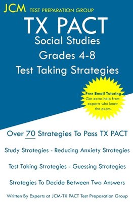 TX PACT Social Studies Grades 4-8 - Test Taking Strategies