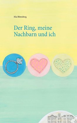 Der Ring, meine Nachbarn und ich