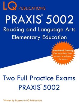 PRAXIS 5002 Reading and Language Arts Elementary Education