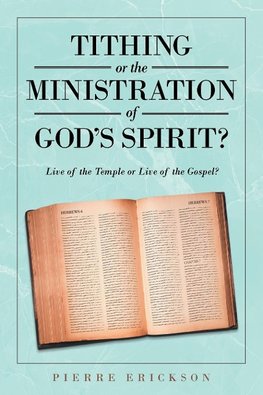 Tithing or the Ministration of God's Spirit