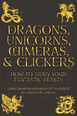 Dragons, Unicorns, Chimeras, and Clickers