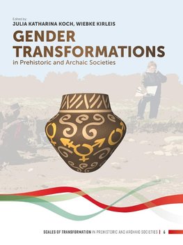 Gender Transformations in Prehistoric and Archaic Societies