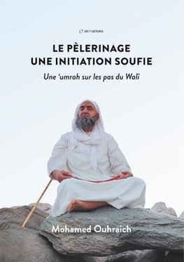 Le pèlerinage : une initiation soufie