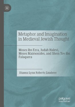 Metaphor and Imagination in Medieval Jewish Thought