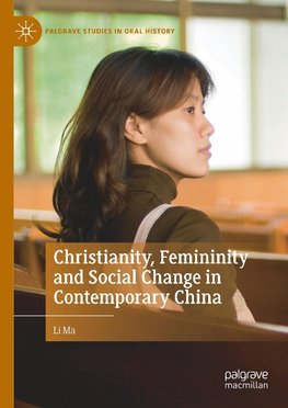 Christianity, Femininity and Social Change in Contemporary China