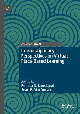 Interdisciplinary Perspectives on Virtual Place-Based Learning