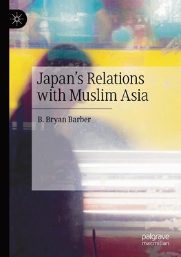 Japan's Relations with Muslim Asia