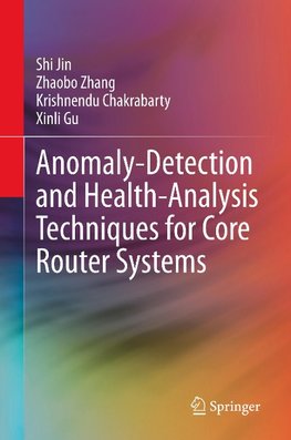 Anomaly-Detection and Health-Analysis Techniques for Core Router Systems