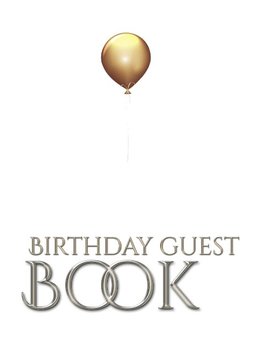 gold ballon stylish  birthday Guest book mega  480 pages 8x10 Sir Michael designer edition