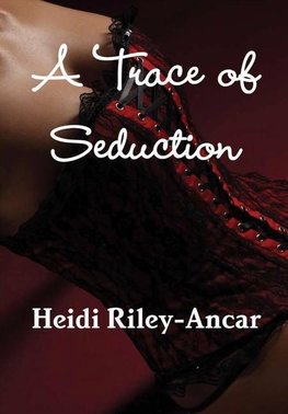 A Trace of Seduction