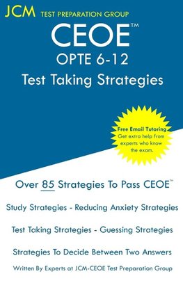 CEOE OPTE 6-12 - Test Taking Strategies