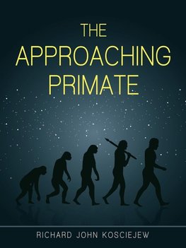 The Approaching Primate