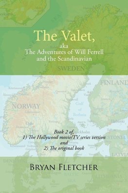 The Valet, Aka the Adventures of Will Ferrell and the Scandinavian